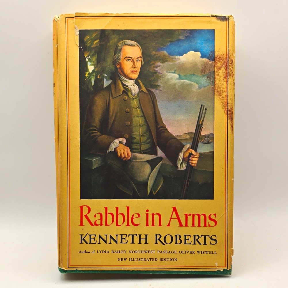 Rabble in Arms Kenneth Roberts HC First Illustrated Ed w/DJ Doubleday 1947